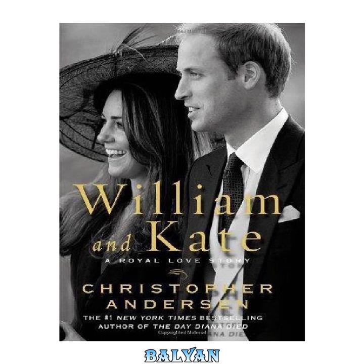 دانلود کتاب William and Kate A Royal Love Story